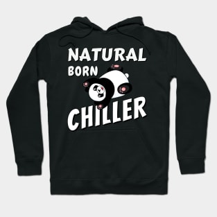 Natural born chiller - Cute sliding panda Hoodie